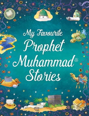 My Favourite Prophet Muhammad Stories (Hardback)