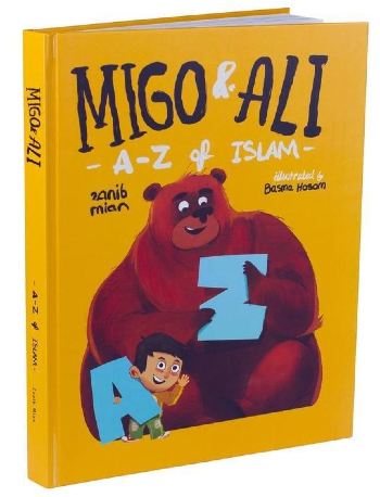 Migo & Ali: A -Z of Islam by Zanib Mian (Hardback)