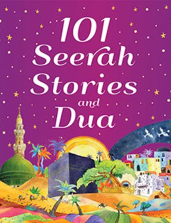 101 Seerah Stories and Duas - Hardback