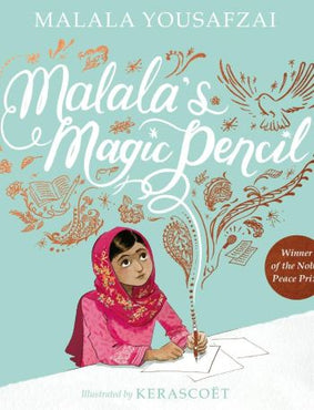 Malala's magic pencil by Malala Yousafzal