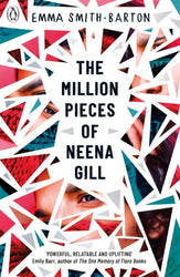 The Million Pieces of Neena Gill by Emma Smith Barton
