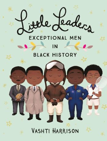 Little Leaders: Exceptional Men in Black History by Vashti Harrison (paperback)