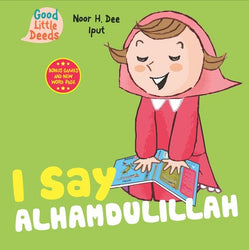 I Say Alhamdulillah Board Book