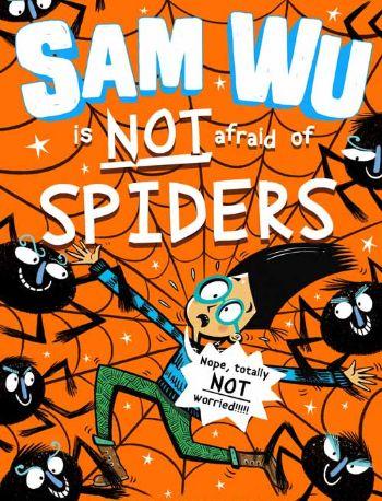 Sam Wu Is Not Afraid Of Spiders by Katie Tsang and Kevin Tsang - Buy 1 get 1 half price on all Sam Wu books!