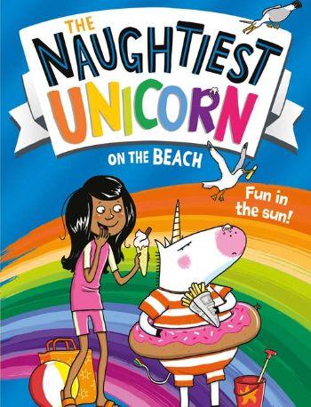 The Naughtiest Unicorn on the Beach by Pip Bird - Buy 1 get 1 half price on all Naughtiest Unicorn books!