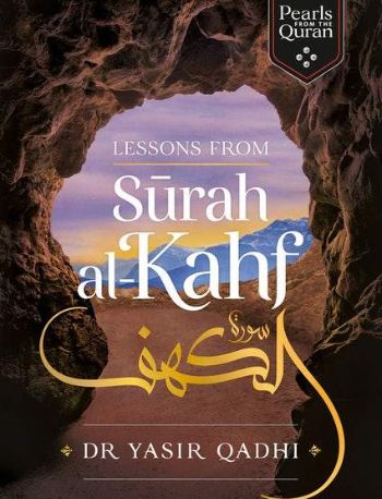 Lessons from Surah al Kahf by Dr Yasir Qadhi (Hardback)