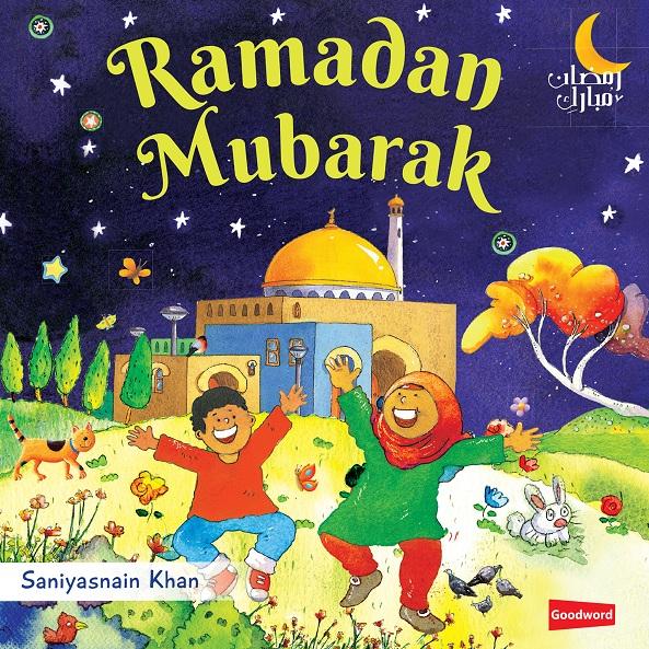 Ramadan Mubarak Board Book by Saniyasnain Khan