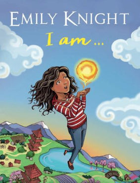 Emily Knight I am... by A. Bello