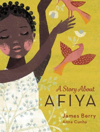 A Story About Afiya by James Berry & Anna Cunha (Hardback)